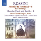 Giordano / Luciano / Taddia CD - Gioachino Rossini: Peches De Vieillesse. Vol. 9 / Chamber Music And Rarities Vol. 2