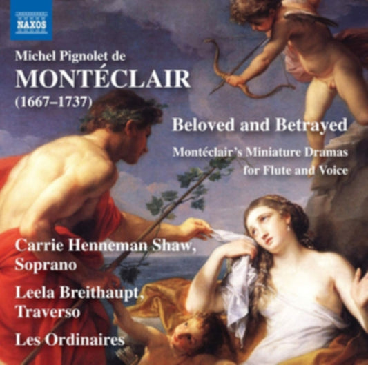 Henneman / Breithaupt CD - Michel Pignolet De Monteclair: Beloved And Betrayed - Miniature Dramas For Flute And Voice