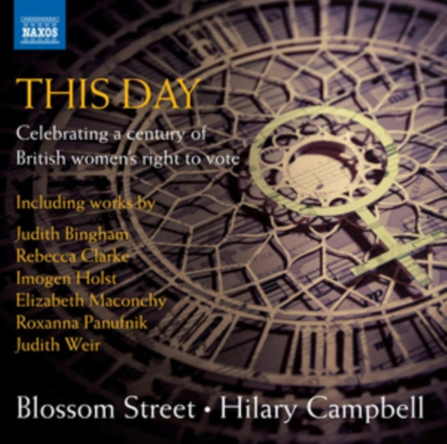 Blossom St / Campbell CD - Judith Bingham. Rebecca Clarke. Imogen Holst Etc: This Day - Celebrating A Century Of British Womens Right To Vote