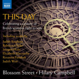 Blossom St / Campbell CD - Judith Bingham. Rebecca Clarke. Imogen Holst Etc: This Day - Celebrating A Century Of British Womens Right To Vote