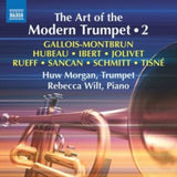 Huw Morgan / Rebecca Wilt CD - Gallois-Montbrun. Hubeau. Ibert. Jolivet. Rueff. Sancan. Schmitt. Tisne: The Art Of The Modern Trumpet Vol. 2