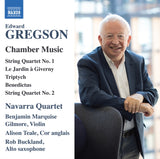 Navarra Quartet CD - Edward Gregson: Chamber Music - String Quartets Nos. 1 And 2 / Le Jardin A Giverny / Triptych / Benedictus