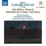 Ens New Babylon / Ferrandiz CD - Benet Casablancas: Siete Haikus. Pastoral. Albumblatt Fur Arriaga. Seis Glosas