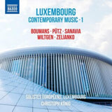 Soloistes Europeens / Konig CD - Luxembourg Contemporary Music. Vol. 1: Boumans. Putz. Sanavia. Wiltgen. Zelianko