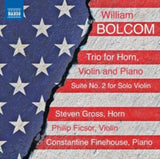 Gross / Ficsor / Finehouse CD - William Bolcom: Trio For Horn / Violin And Piano / Suite No. 2 For Solo Violin