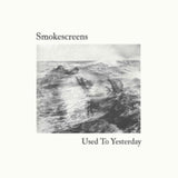 Smokescreens CD - Used To Yesterday