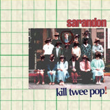 Sarandon CD - Kill Twee Pop!