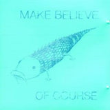 Make Believe CD - Of Course