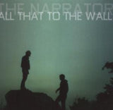 Narrator CD - All That To The Wall