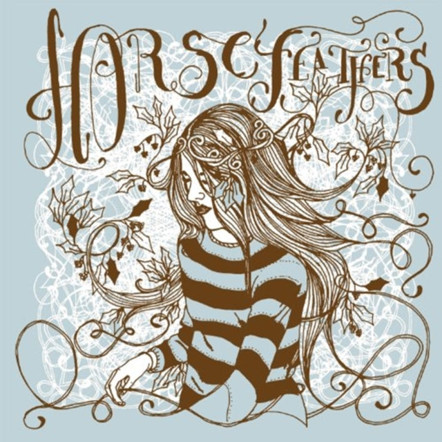 Horse Feathers 7Inch - Drain You / Bonnet Of Briars