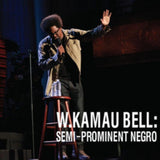 W. Kamau Bell CD - Semi-Prominent Negro
