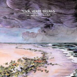 Your Heart Breaks LP - The Wrack Line