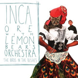 Inca Ore / Lemon Bears Orche CD - The Birds In The Bushes