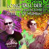 Long Tall Deb & Colin John CD - Streets Of Mumbai Ep