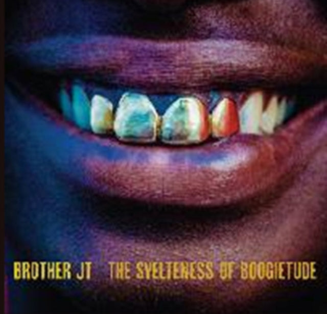 Brother Jt CD - The Svelteness Of Boogietude