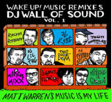 Matt Warren CD - Wake Up! Music Remixes Dj Wall Of Sound - Volume 1: Matt Warrens Music Is My Life