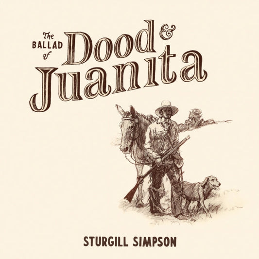 Sturgill Simpson LP Vinyl Record - The Ballad Of Dood & Juanita