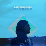 Aaron Raitiere CD - Single Wide Dreamer