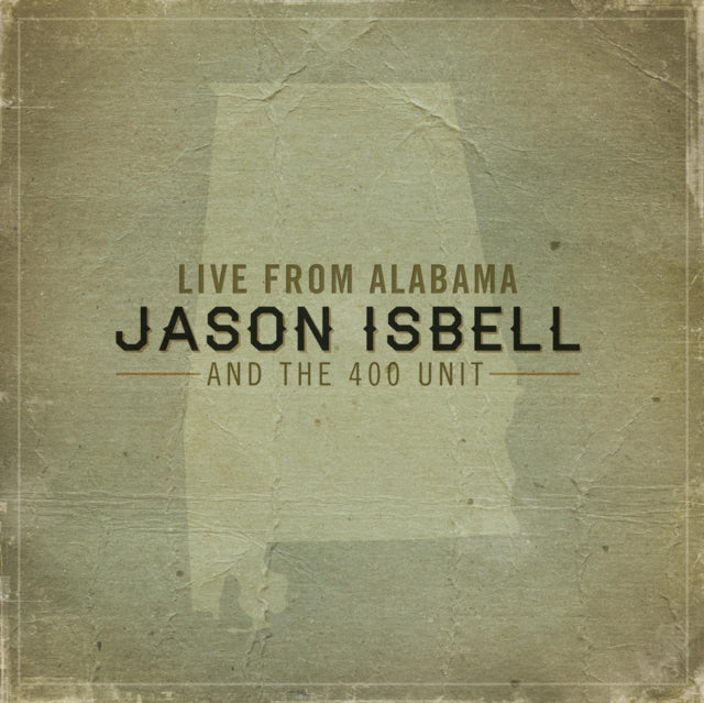 Jason Isbell & The 400 Unit CD - Live From Alabama