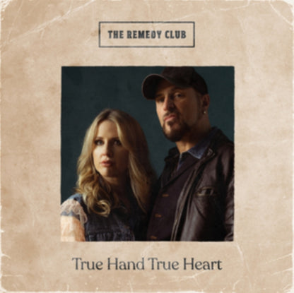 The Remedy Club LP - True Hand True Heart