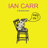Ian Carr & The Various Artists CD - Who He