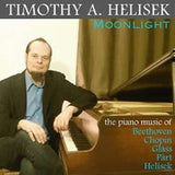 Timothy A Helisek CD - Moonlight/Beethoven/Chopin/Glass/Part