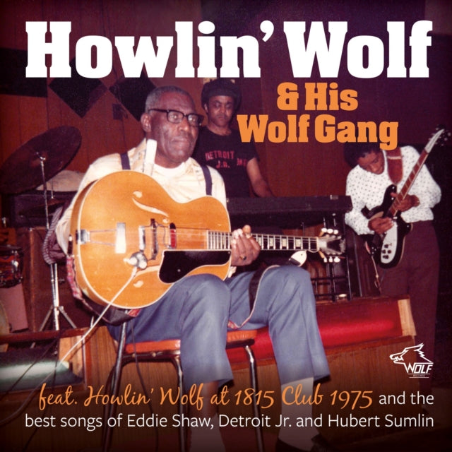 Howlin Wolf & His Wolf Gang CD - Feat. Howlin Wolf At 1815 Club 1975