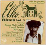 Elko Blues CD - Vol. 3