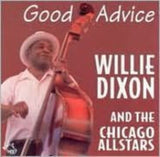 Willie Dixon & The Chicago CD - Good Advise
