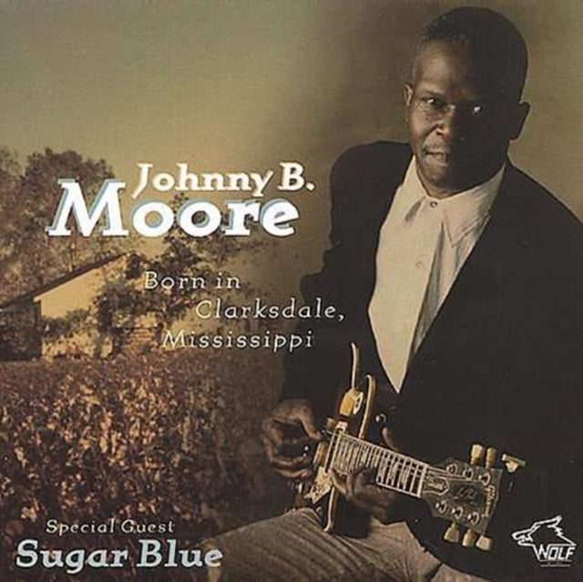 Johnny B Moore CD - Born In Clarksdale Miss