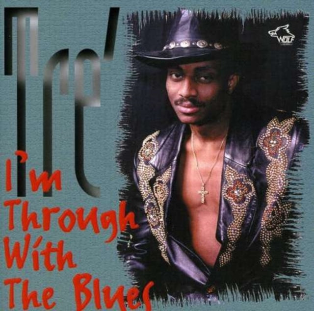 Tre CD - Im Through With The Blues