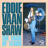 Eddie Vaan Shaw CD - Trail Of Tears The