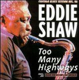 Eddie Shaw CD - Too Many Highways