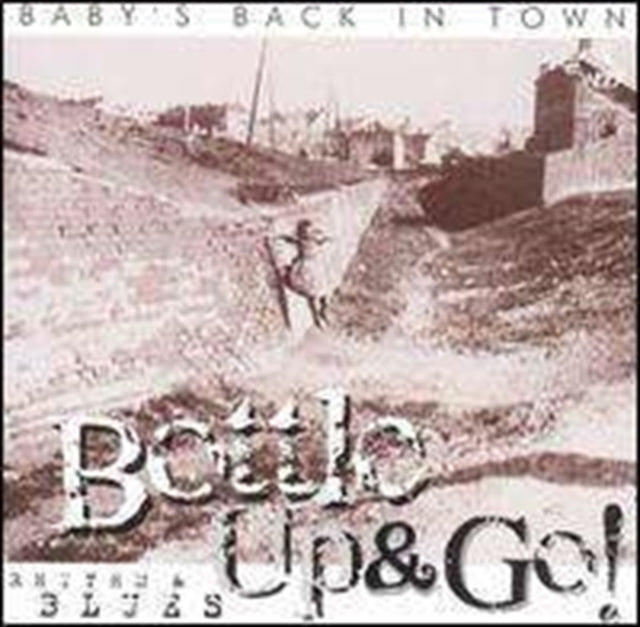 Bottle Up & Go CD - Babys Back In Town