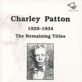 Charlie Patton CD - Remaining Titles The 1929-34