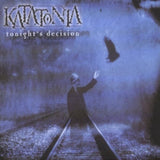 Katatonia CD - Tonight`S Decision
