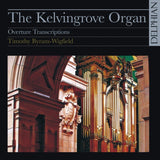 Timothy Byram-Wigfield CD - The Kelvingrove Organ Overtur