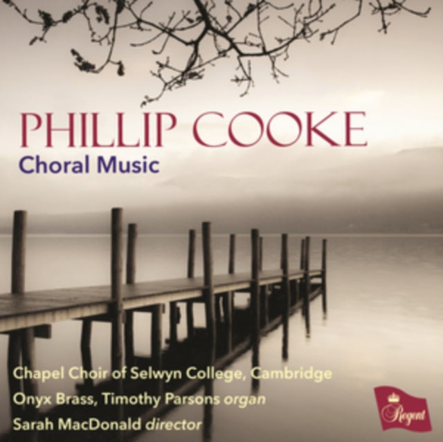 Chapel Choir Of Selwyn College CD - Phillip Cooke/Choral Music