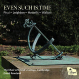 Choir Of Christs College / Cambridge / Sidharth Prabu-Naik / Gabriel Harley / David Rowland CD - Even Such Is Time: Music By Finzi / Leighton / Howells / Walton