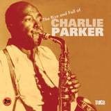 Charlie Parker CD - The Rise And Fall Of