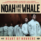 Noah And The Whale LP - Heart Of Nowhere