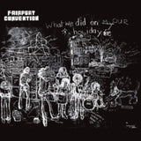 Fairport Convention LP - What We Did On Our Holidays