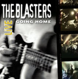 Blasters CD - Going Home Live