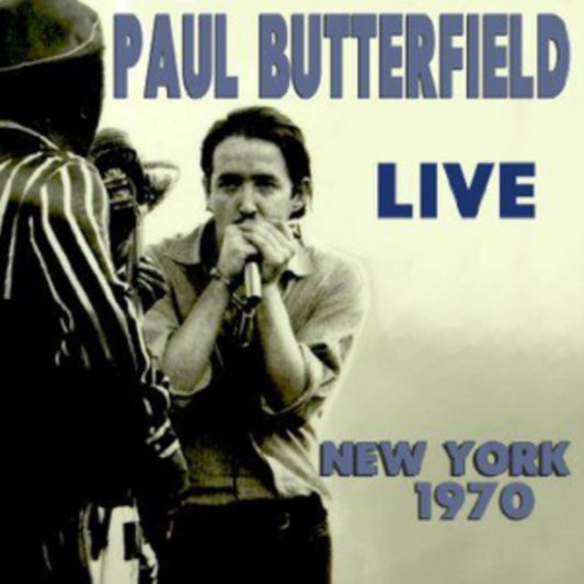 Paul Butterfield CD - Live New York 1970