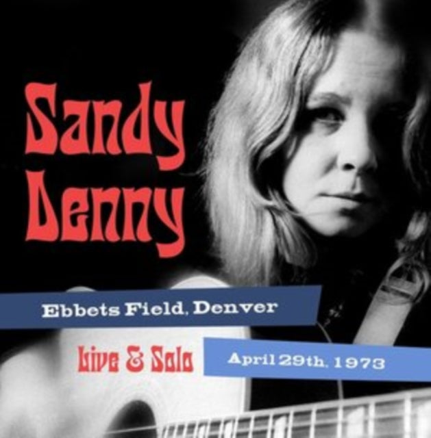 Sandy Denny CD - Solo Live At Ebbets Field. Denver April 29Th 1973