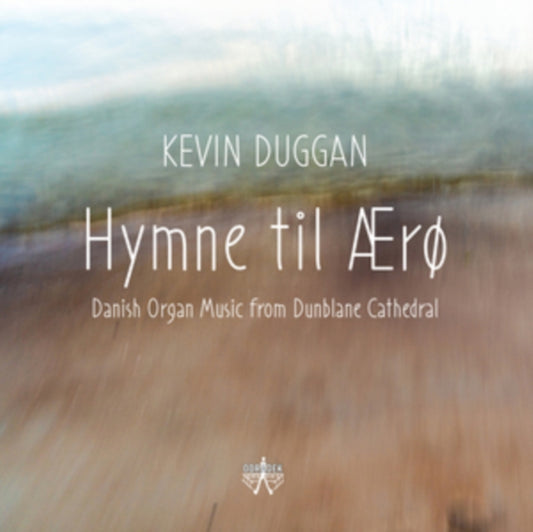 Kevin Duggan CD - Hymne Til Aero: Danish Organ Music From Dunblane Cathedral