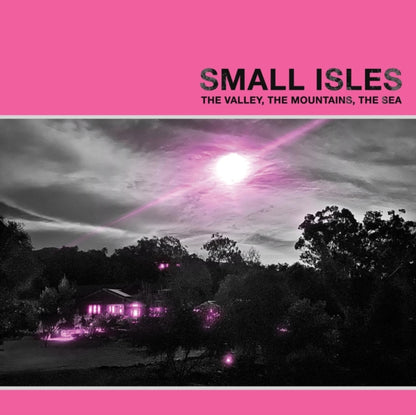 Small Isles LP - Valley  The Mountains  The Sea