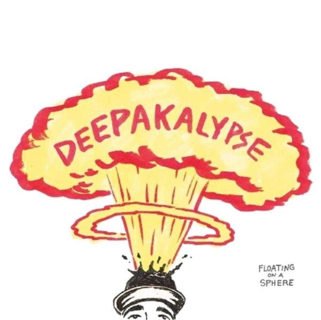 Deepakalypse CD - Floating On A Sphere