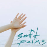 Soft Palms CD - Soft Palms
