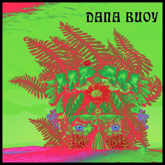 Dana Buoy LP - Experiments In Plant Based Mus